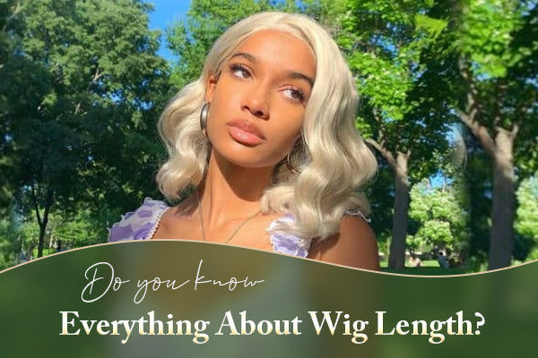 Wig Length Chart: Choose the Perfect Wig Length