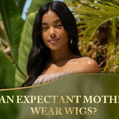 Can Expectant Mothers Wear Wigs?