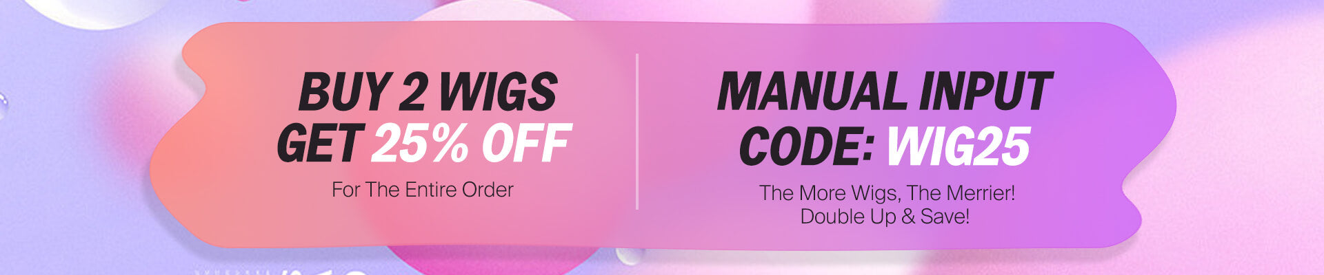 Buy 2 Wigs Get 25% Off Banner On Desktop